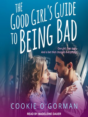 cover image of The Good Girl's Guide to Being Bad